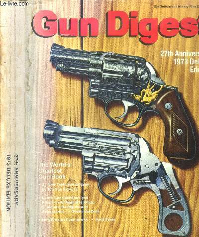 Gun Digest. 27th Anniversary 1973 Deluxe edition.