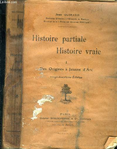 Histoire partiale. Histoire vraie. 1 . Des origines  jeanne d'Arc.