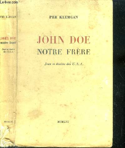 John Doe. Notre frre. jeux et destins des U.S.A