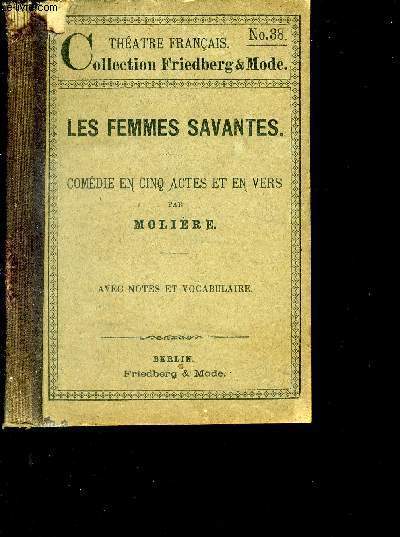 Les femmes savantes. Comdie en cinq actes et en vers.