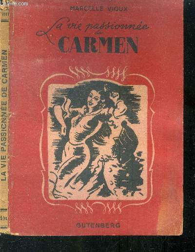 La vie passionne de Carmen.