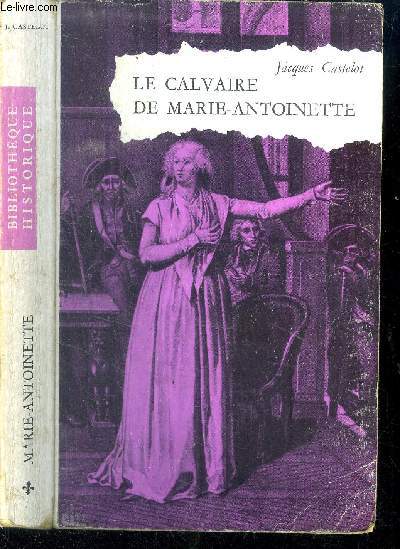 Le calvaire de Marie-Antoinette. N1