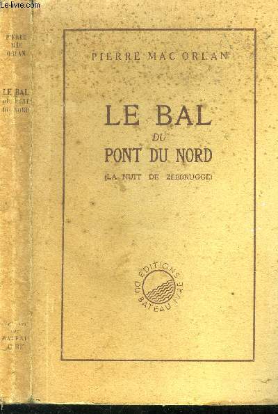 Le bal du Pont du Nord (La nuit de Zeebrugge)