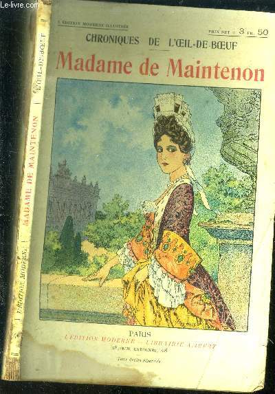 Chroniques de l'oeil de boeuf. Madame de Maintenon.