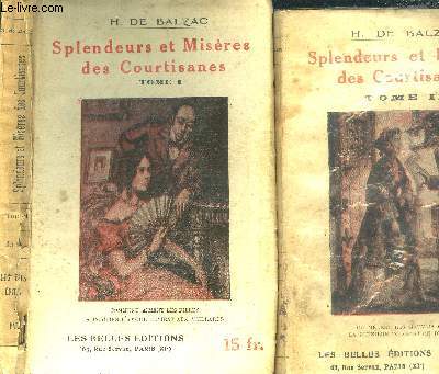 Splendeurs et misres courtisanes. Tomes I et II, en 2 volumes.