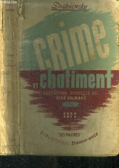 Crime et chtiment. Tome I.