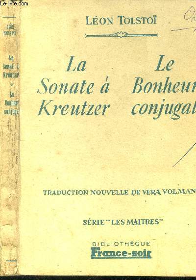 La sonate  Kreutzer. Le bonheur conjugal
