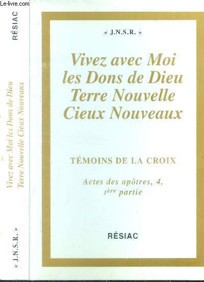 Vivez avec moi les dons de Dieu, Terre Nouvelle, Cieux nouveaux
