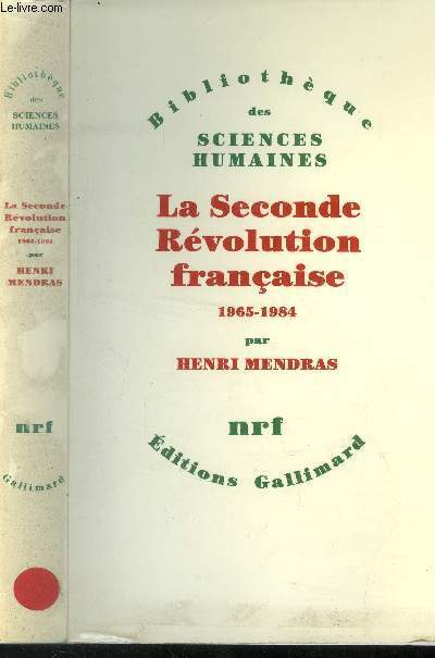 La seconde rvolution franaise 1965-1984. Bibliothque des sciences humaines