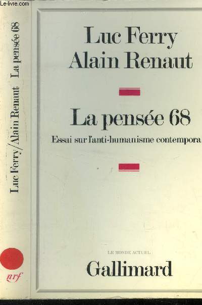 La pense 68. Essai sur l'anti-humanisme contemporain