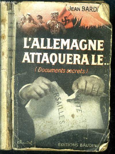 L'allemagne attaquera le... (Documents secrets)