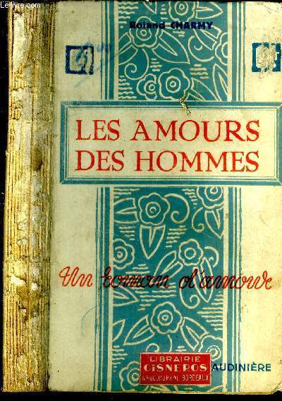 Les amours des hommes. Un roman d'amour