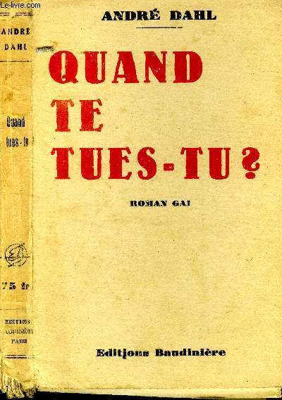 Quand te tues-tu ...?