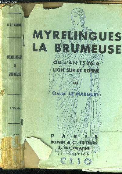 Myrelingues, La brumeuse ou l'an 1536  Lion sur le Rosne.