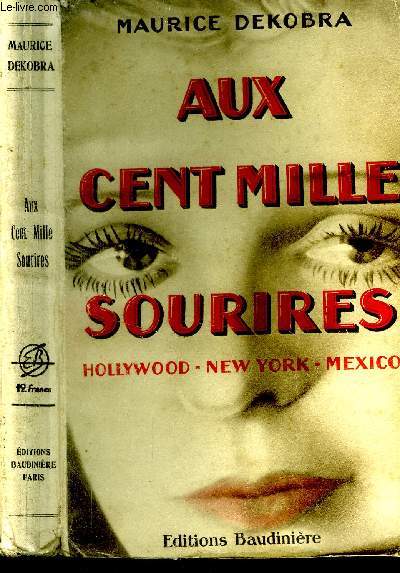 Aux Cent Mille Sourires, Hollywood, New-York, Mexico.