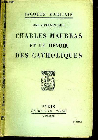 Une opinion sur Chalres Maurras et le devoir des Catholiques