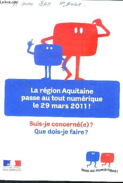 Plaquette : La rgion Aquitaine passe au tout numrique le 29 mars 2011.