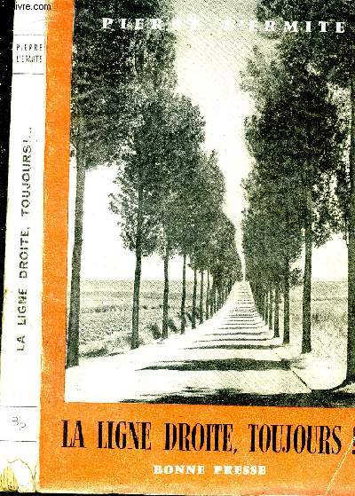 La ligne droite, toujours