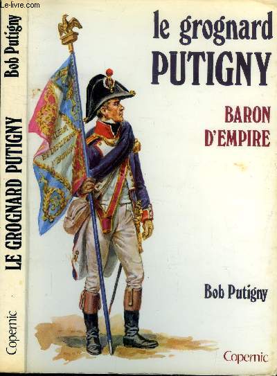 Le grognard Putigny baron d'empire