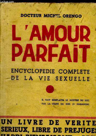 L'amour parfait -Encyclopdie complte de la vie sexuelle