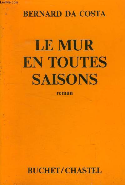 Le mur en toutes saisons