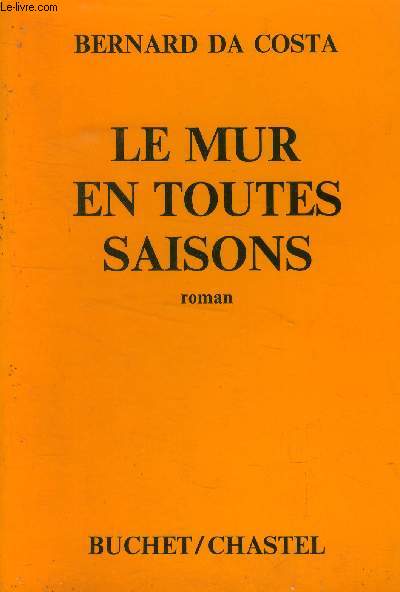 Le mur en toutes saisons