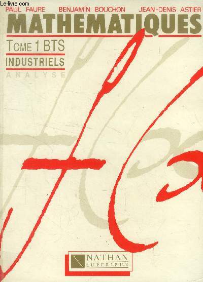 Mathmatiques, BTS industriel, Tome 1