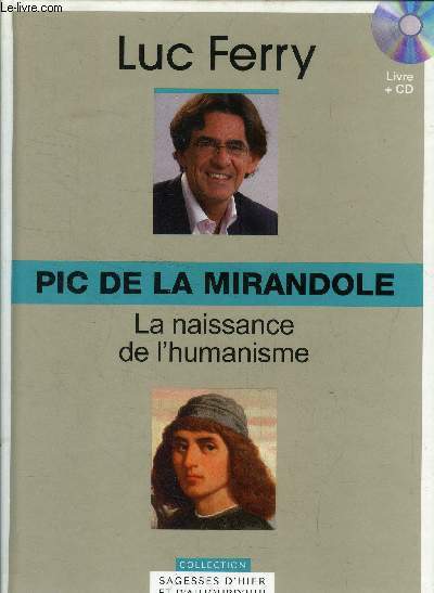 Pic de la Mirandole. Volume 6. La naissance de l'humanisme. Avec cd-rom.