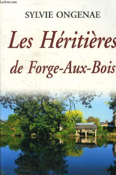 Les hritires de Forge-Aux-Bois