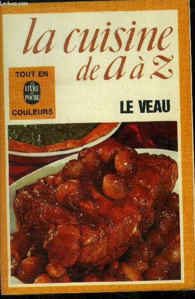 La cuisine de A  Z l:e veau
