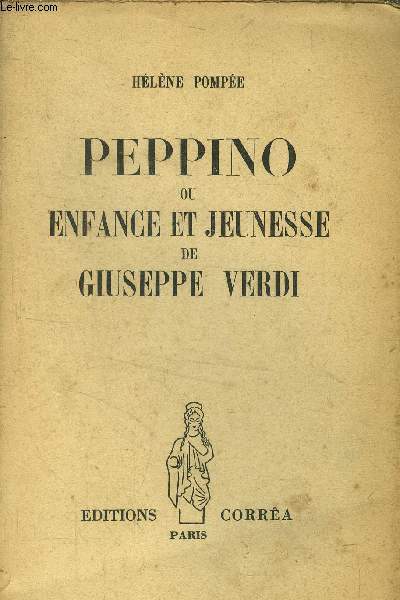 Pepino ou enfance et jeunesse de Giuseppe Verdi