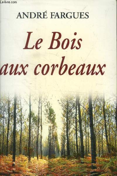 Le Bois aux Corbeaux