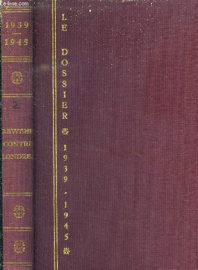 Dossier 1939-1945 - Abwehr contres Londres