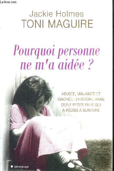 Pourquoi personne ne m'a aide?