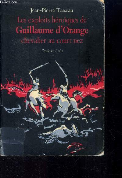 Les exploits hroques de Guillaume d'Orange chevalier au court nez