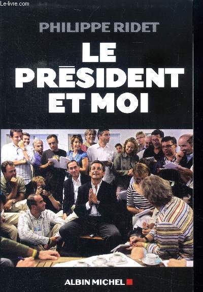 Le prsident et moi