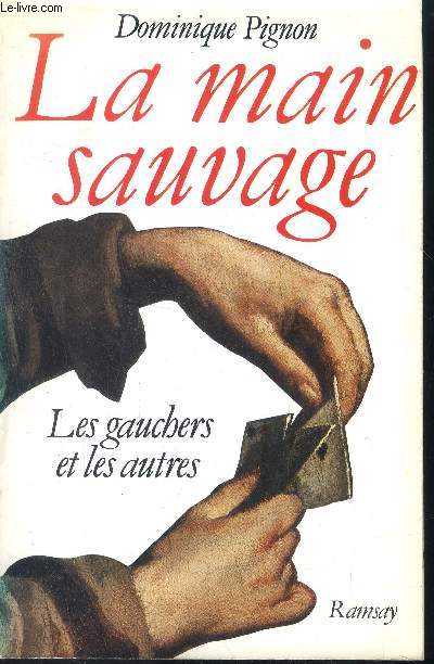 La main sauvage - Les gauchers et les autres