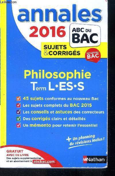 Annales 2016 ABC DU BAC - Philosophie Term L ES S