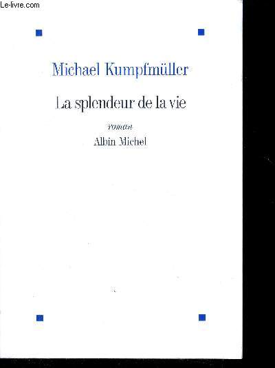 La splendeur de la vie