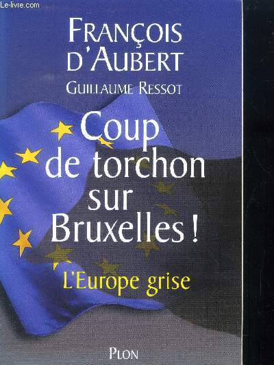 Coup de torchon sur Bruxelles! - L'Europe grise