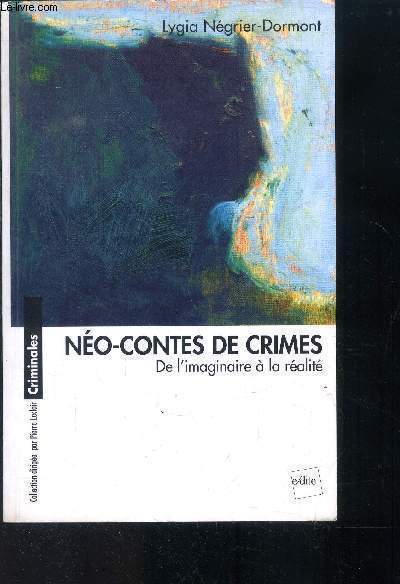 No-contes de crimes - de l'imaginaire  la ralit.