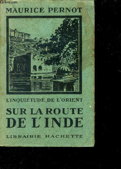 L'inquitude de l'orient sur la route de l'Inde