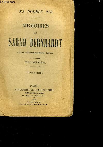Ma double vie mmoires de Sarah Bernhardt TOME DEUXIEME