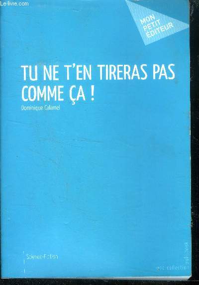 Tu ne t'en tireras pas comme a!