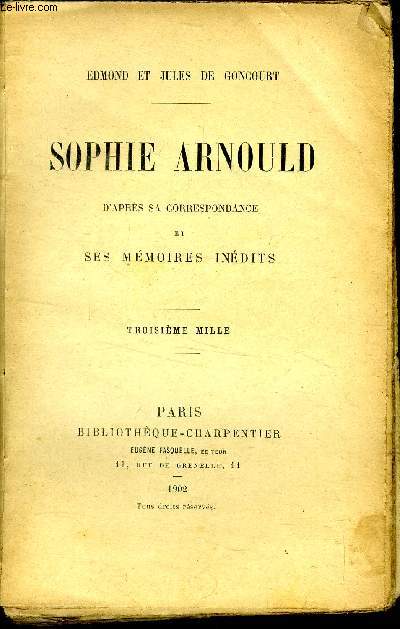 Sophie Arnould d'aprs sa correspondance et ses mmoires indits.