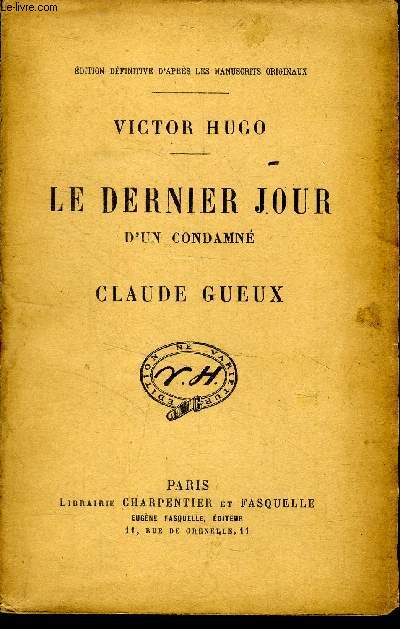 Le dernier jour d'un condamn - Claude Gueux