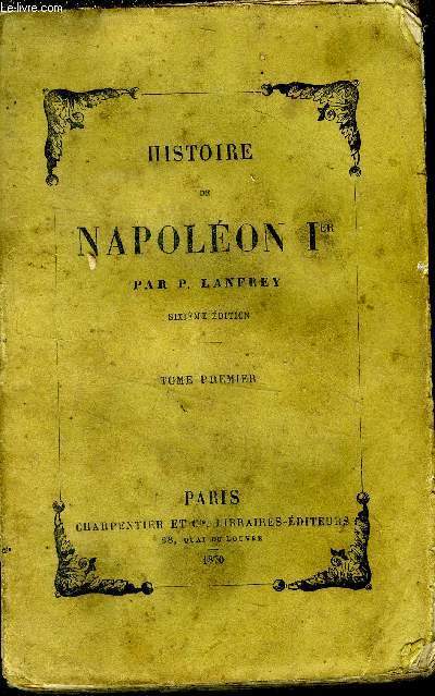 Histoire de Napolon Ier Tome premier