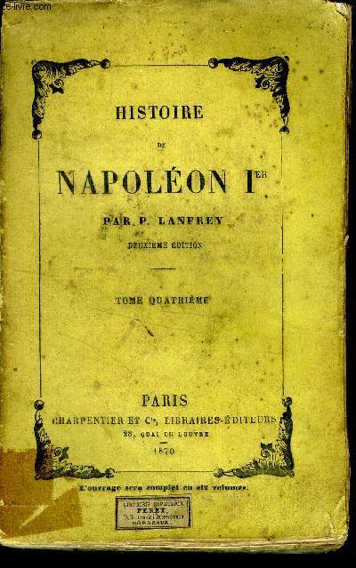 Histoire de Napolon Ier Tome quatrime