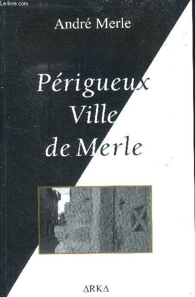 Prigueux, Ville de Merle