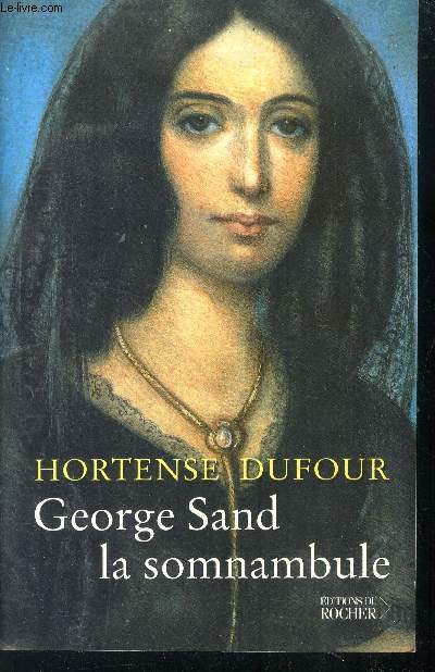 George Sand la somnambule